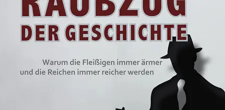 Der größte Raubzug der Geschichte